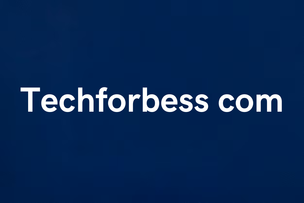 Techforbess com: Your Ultimate Guide to Tech Excellence